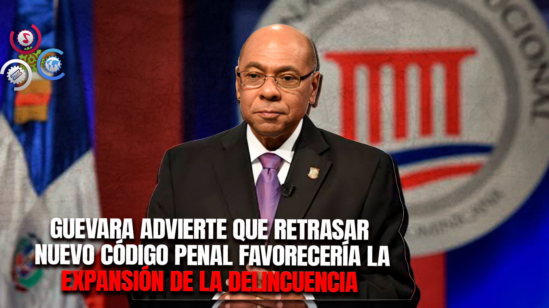 Milton Ray Guevara Se Opone A Posponer La Entrada En Vigencia Del Nuevo Código Penal