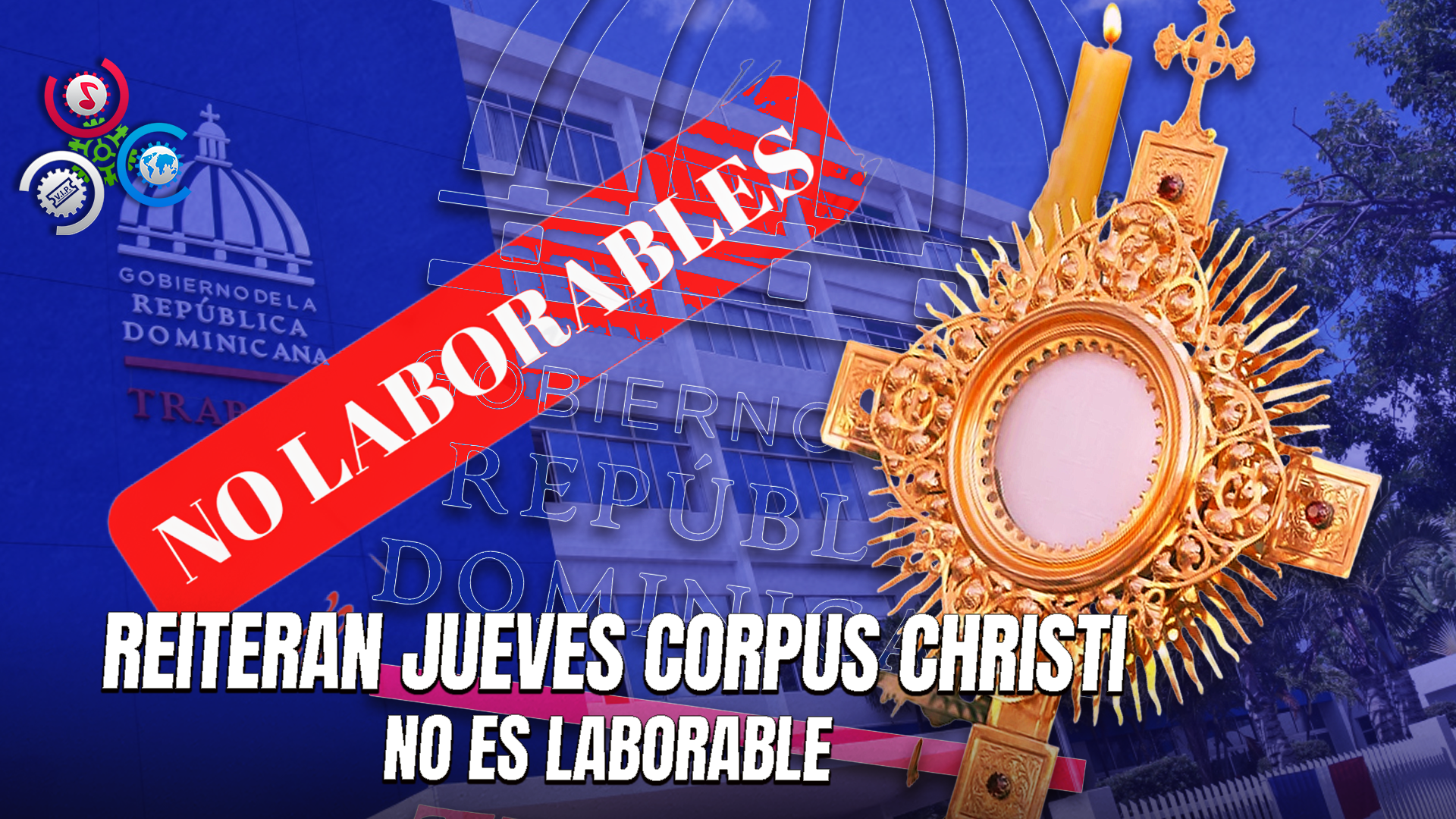 Ministerio De Trabajo Confirma Que El Feriado De Corpus Christi Se Mantiene El Jueves 19 De Junio