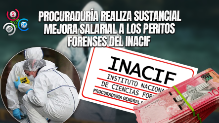 Ministerio Público Aprueba Aumentos Salariales De Hasta Un 82 % Para Personal Forense Y Penitenciario