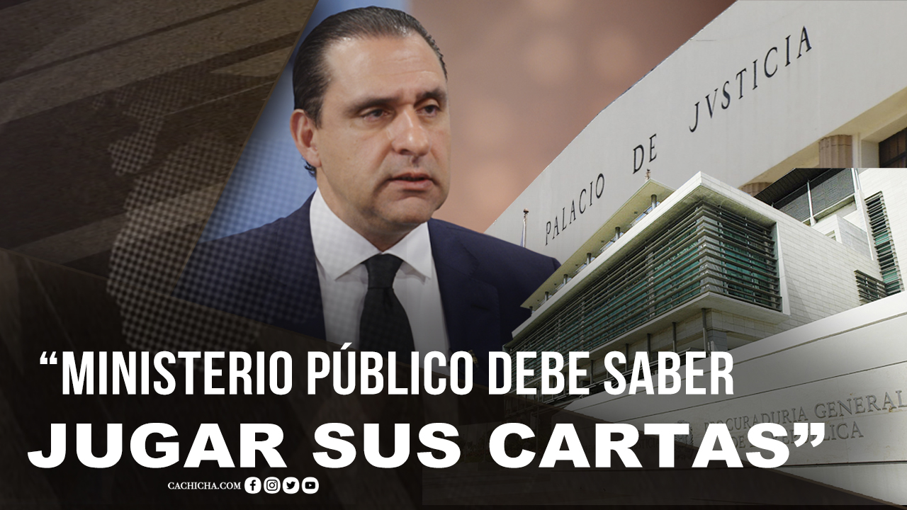 Advierten Al Ministerio Público “jugar Bien Sus Cartas” Con Acusados