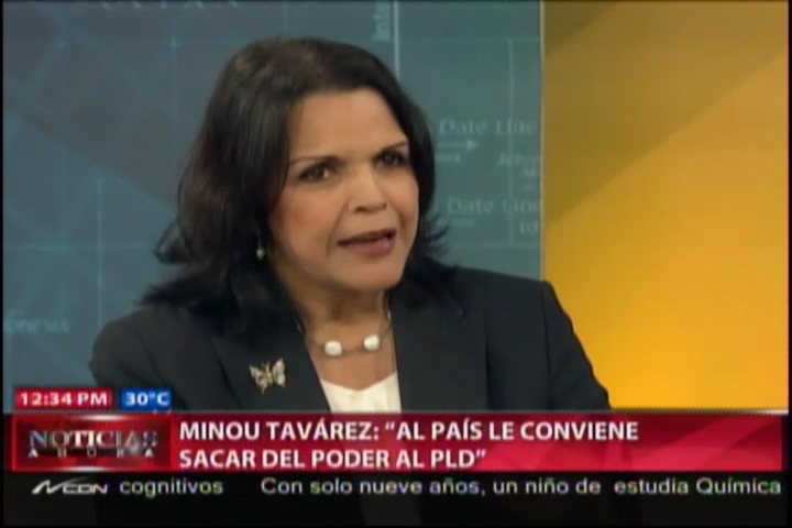 Minou Tavárez: Al País Le Conviene Sacar Del Poder Al PLD #Video