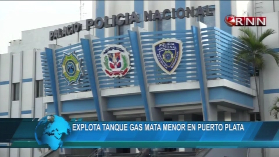 Un Niño De 9 Años Muere Por La Explosión De Un Tanque De Gas En Puerto Plata
