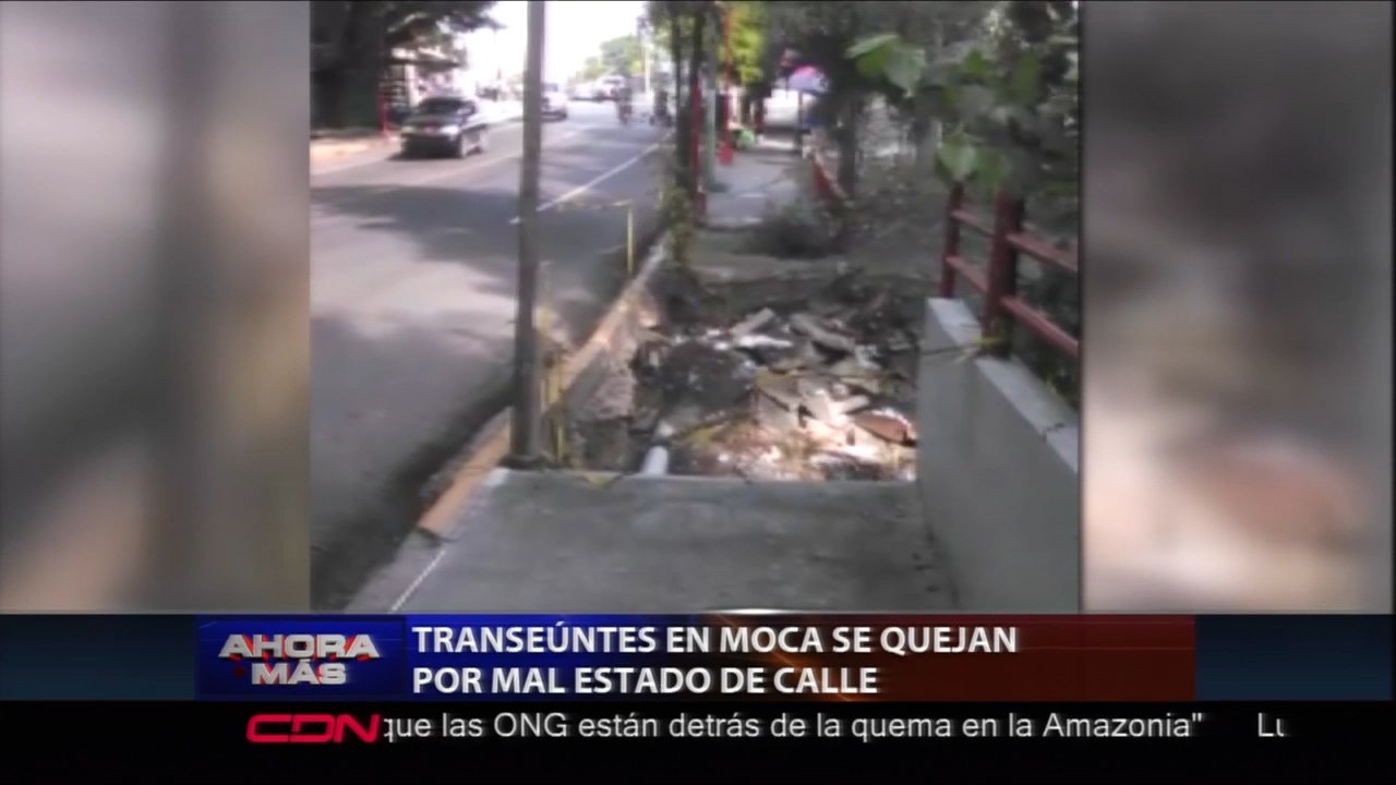 Transeúntes En Moca Se Quejan Por Mal Estado De La Calle.