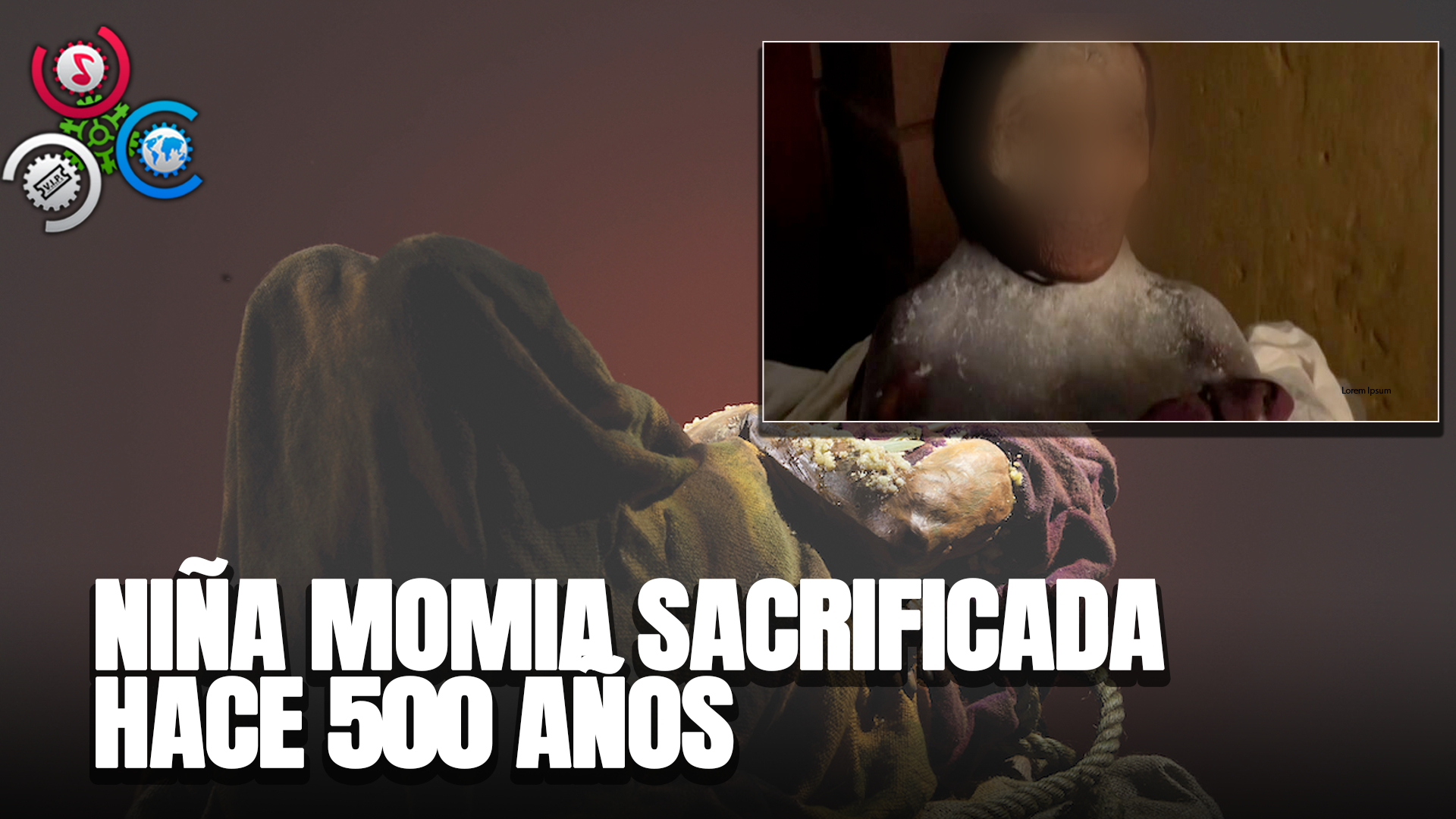 Revelan Rostro De Niña Momia Sacrificada A Los Dioses Hace 500 Años