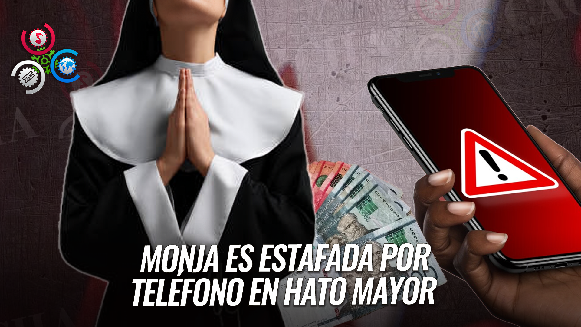 Monja Es Víctima De Estafa Telefónica Y Pierde RD$80,000 En Hato Mayor