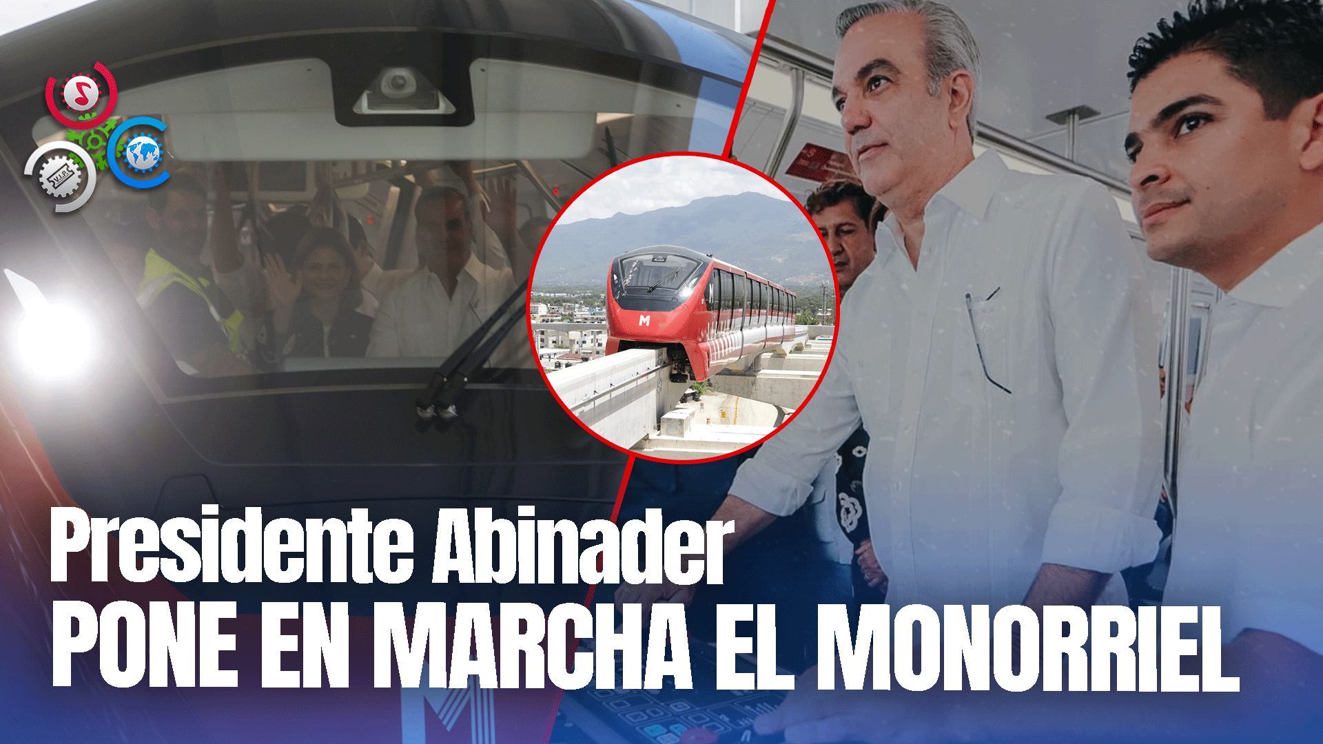 Presidente Abinader Encabeza Las Primeras Pruebas Del Monorriel En Santiago