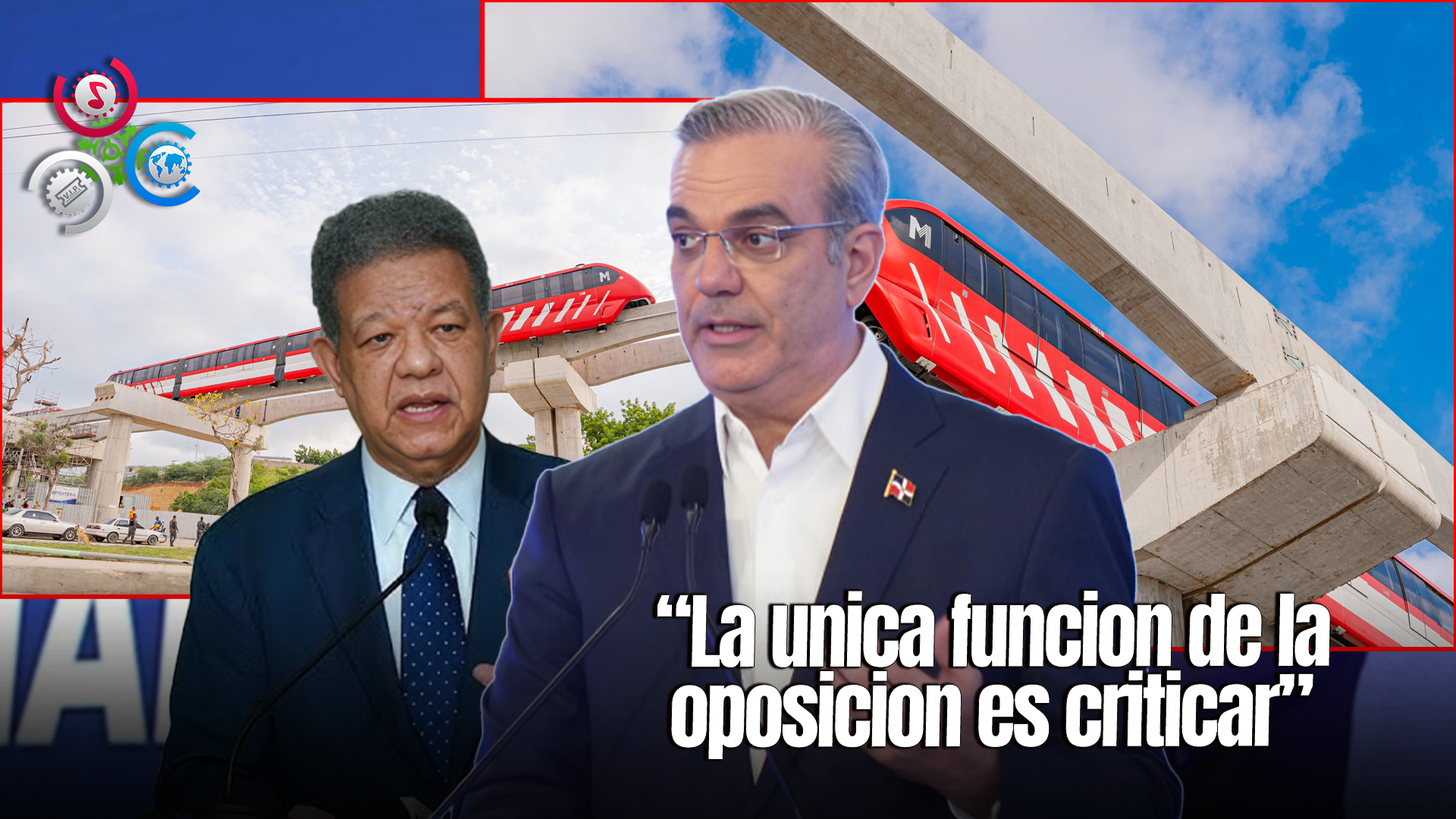 “Solo 1 Km De Ese Monorriel Es Más De Lo Que Hicieron Ellos En 16 Años De Gestión” Abinader Le Responde A Leonel
