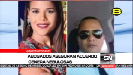 Abogados Dicen Acuerdo Entre El Homicida De Anibel González Y El MP Crea Nebulosa