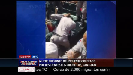 Muere Presunto Delincuente Golpeado Por Residentes Los Ciruelitos Santiago