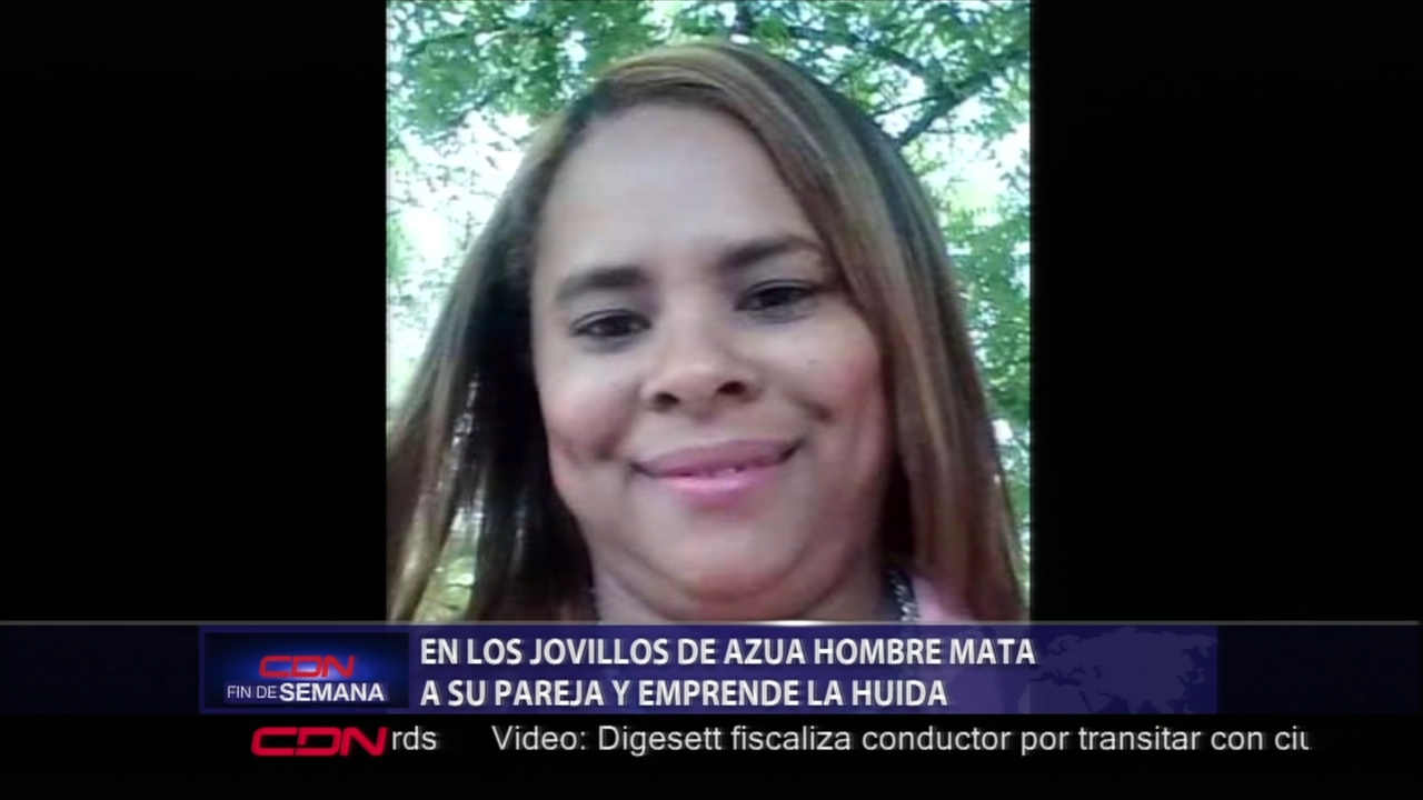 En Los Jovillos De Azua Hombre Mata A Su Pareja Y Emprende La Huida