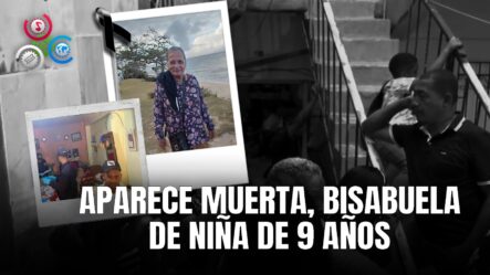 Varios Detenidos Por Muerte De Bisabuela De Niña última En Asalto