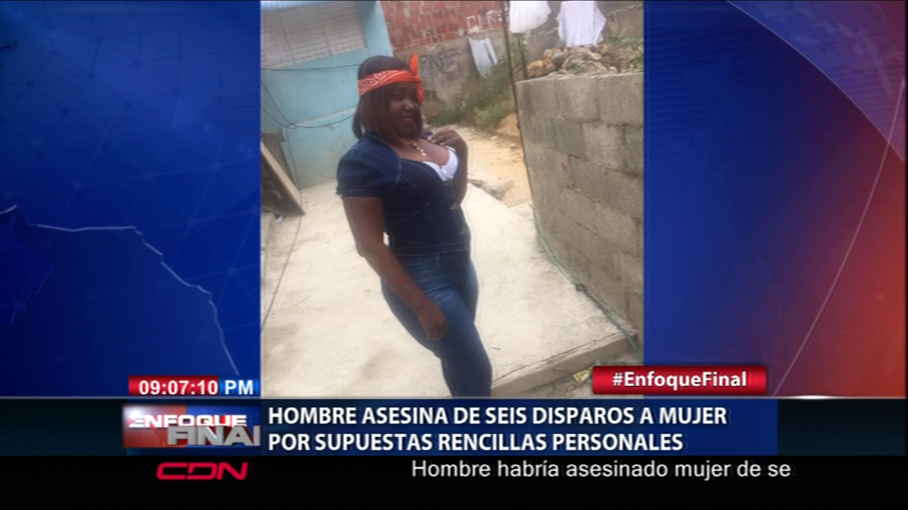 Un Hombre Asesina De Seis Disparos A Mujer Por Supuestas Rencillas Personales