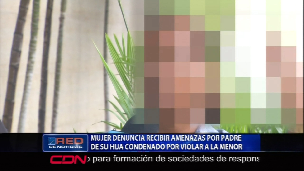 Una Mujer Denuncia Recibe Amenazas De La Familia Del Padre De Su Hija Condenado Por Violación A La Menor