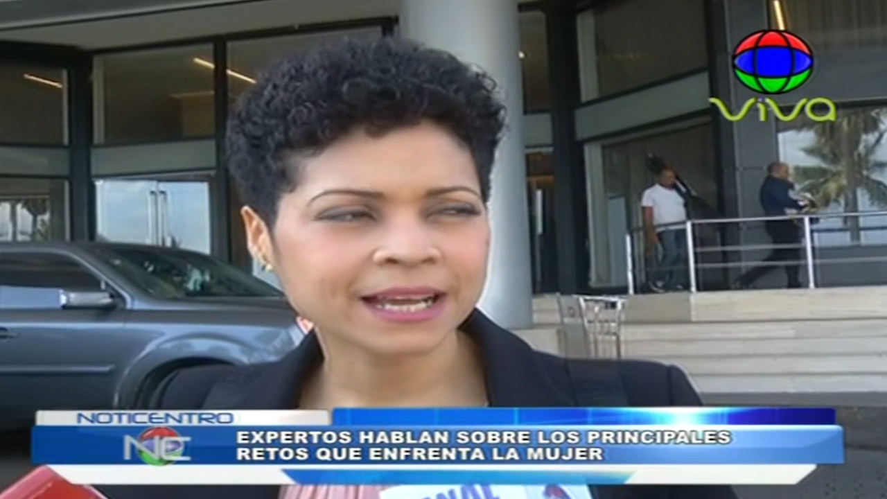Expertos Hablan Sobre Los Principales Retos Que Enfrenta La Mujer