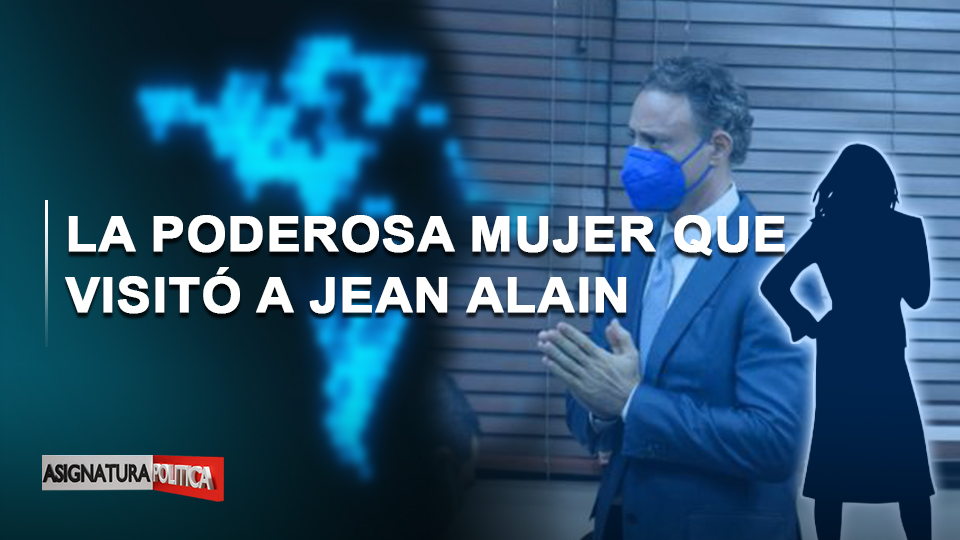 🔴 EN VIVO: La Poderosa Mujer Que Visitó A Jean Alain | Asignatura Política