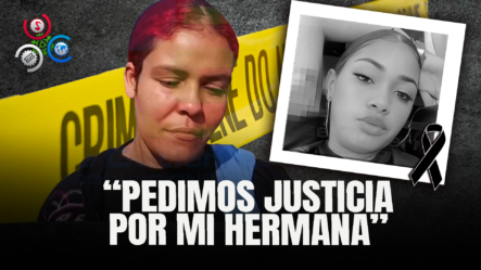 Familiares De Mujer, Asesinada En Presencia De Su Hijo De 3 Años En Guayacanal, Santiago, Exigen Justicia