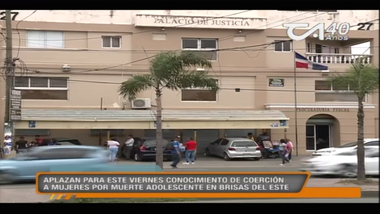Fue Aplazado Para Este Viernes El Conocimiento De Medida De Coerción A Dos Mujeres Acusadas De Matar Adolescente En Brisas Del Este