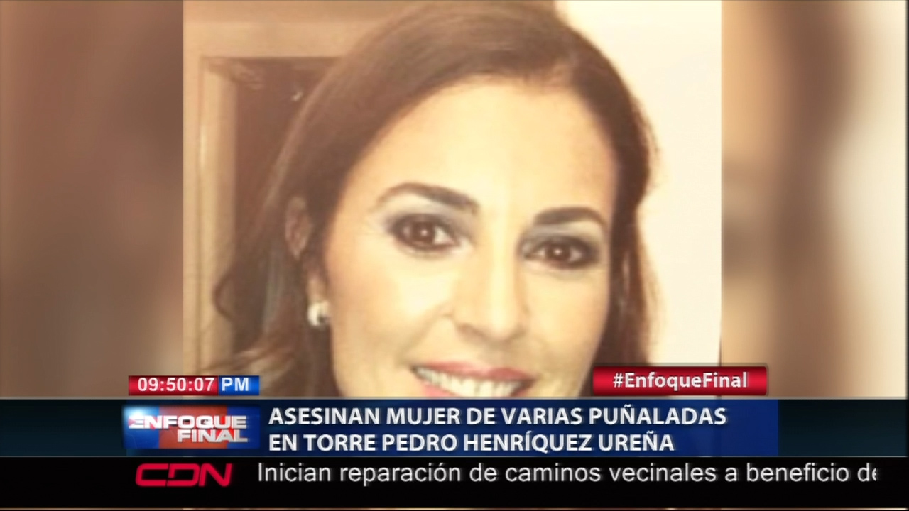 Más Detalles De La Mujer Asesinada De Varias Puñaladas En Torre De Santo Domingo