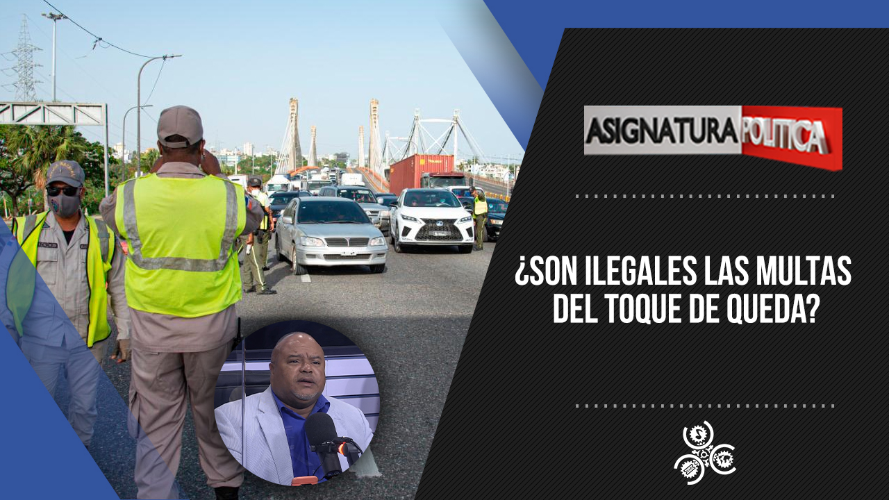 ¿Son Ilegales Las Multas Del Toque De Queda? | Asignatura Política