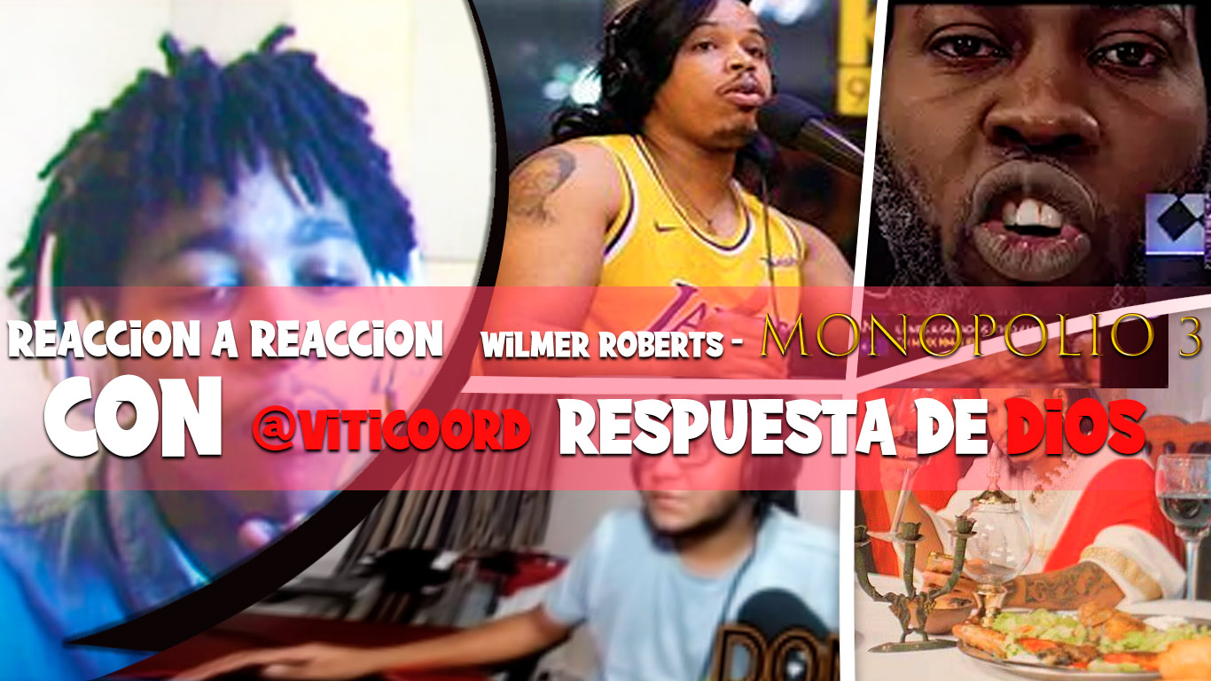 Monopolio 3 – Reacción Donkennyyow A Wilmer Robert | Reacción A Reacción Con VITICOORD