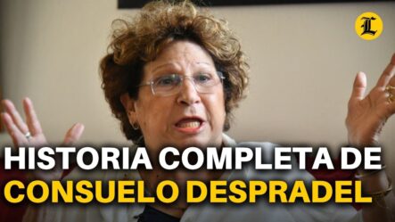 Historia Completa De Consuelo Despradel