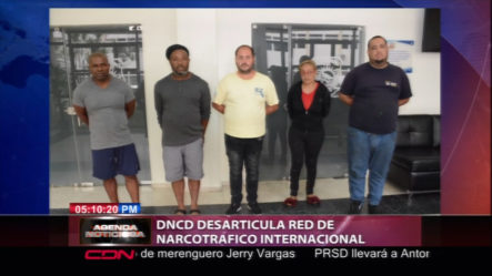 DNCD Acaba Con Red De Narcotráfico Internacional
