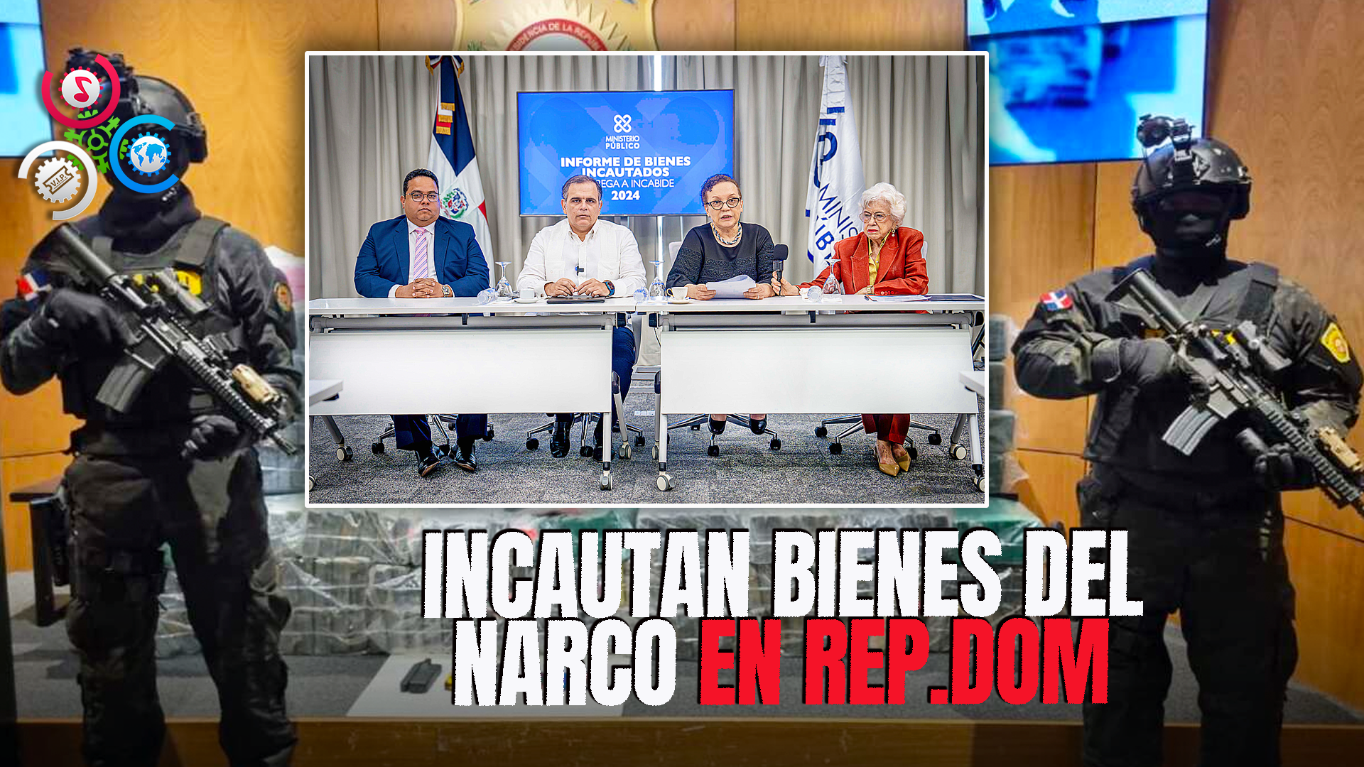 Gobierno Incauta Miles De Bienes Del Narco Y Otros Delitos En Rep.Dom
