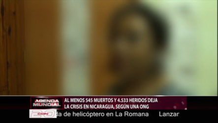 Al Menos 545 Muertos Y 4533 Heridos Deja La Crisis En Nicaragua Según Una ONG