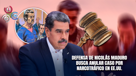 Defensa De Nicolás Maduro Busca Desestimar Cargos Por Narcotráfico En Tribunal De Nueva York