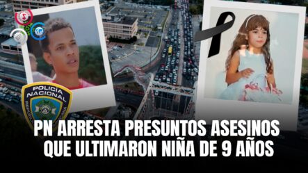 Autoridades Detienen 4 Presuntos Responsables De Ultimar A Niña En Av. Máximo Gómez