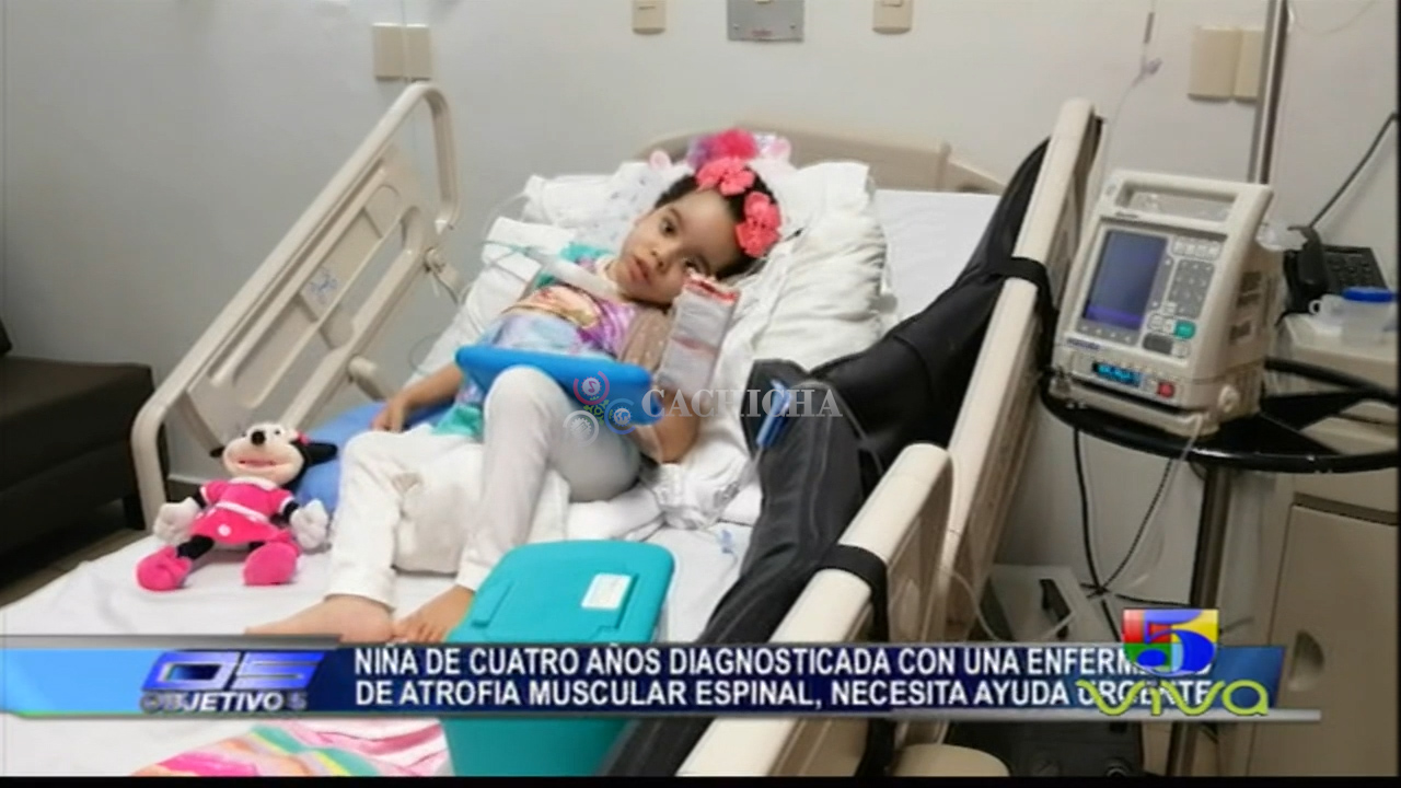 Niña De Cuatro Años Diagnosticada Con Una Enfermedad De Atrofia Muscular Espinal, Necesita Ayuda Urgente