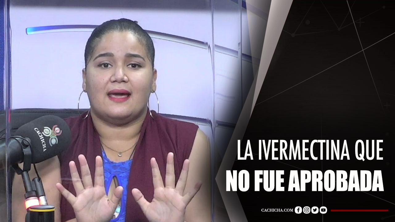Periodista Habla Sobre La Ivermectina Que No Fue Aprobada