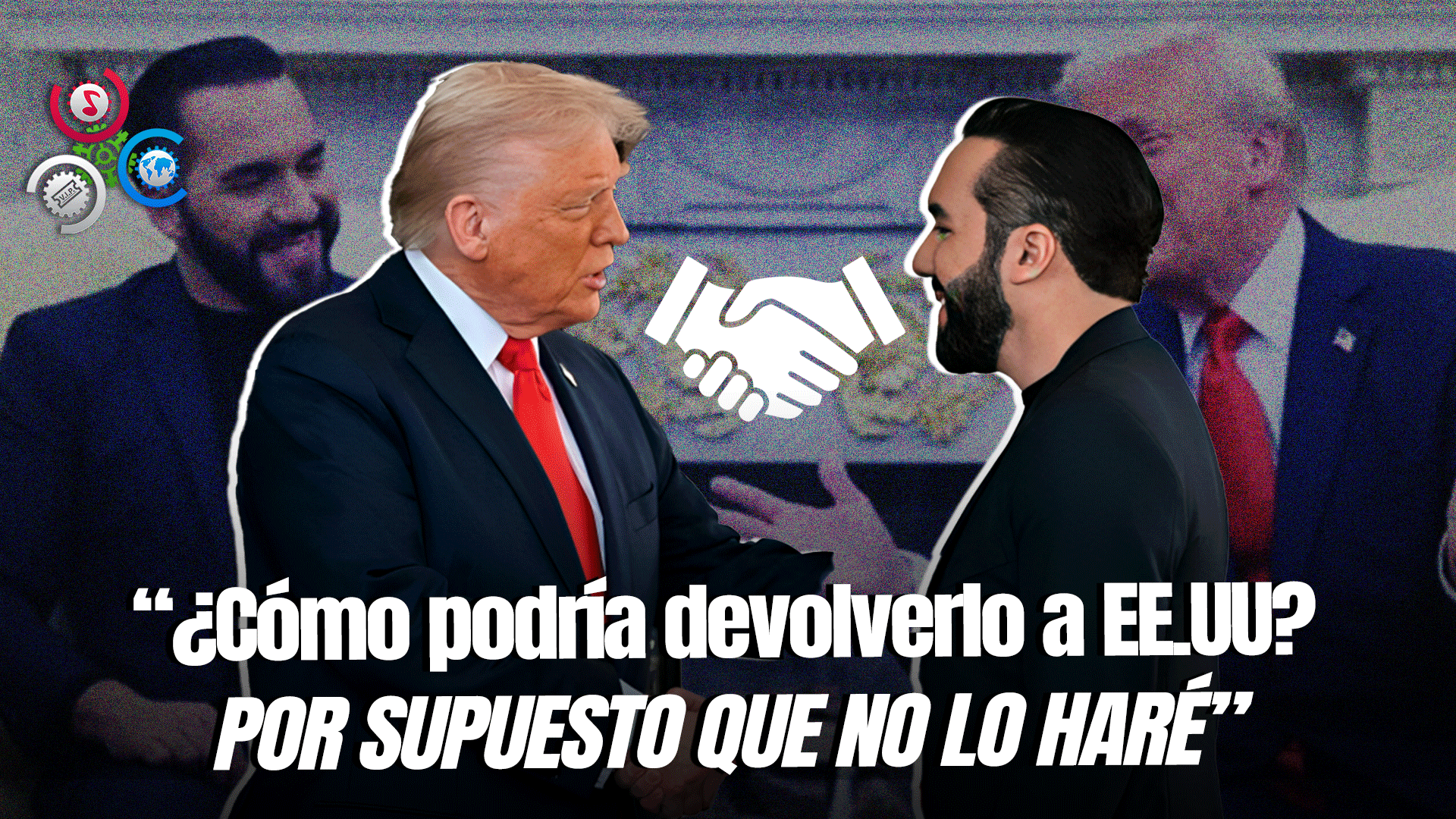 Bukele Dice Ante Trump Que No Devolverá A Migrante Salvadoreño Repatriado Por Error A Su Cárcel