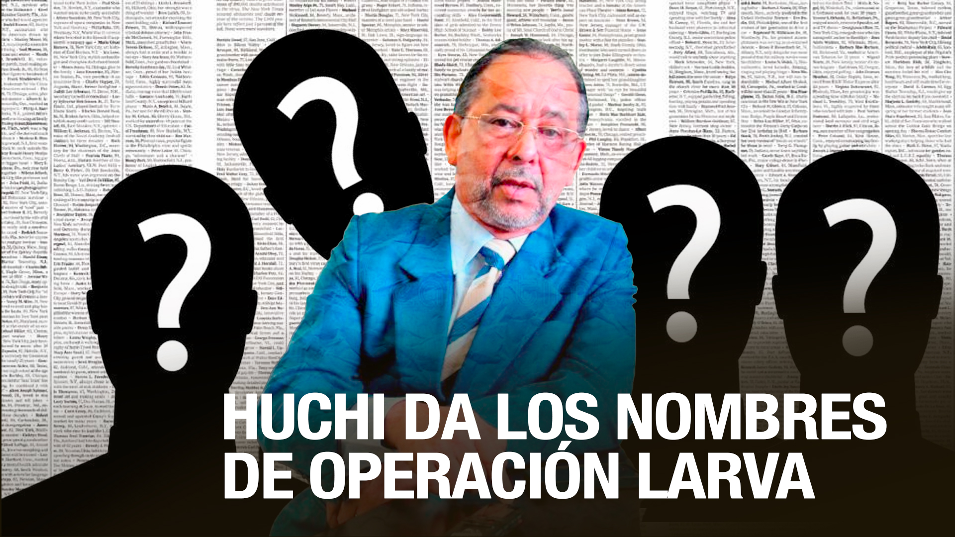 Huchi Lora Revela Los Nombres De Los Implicados En Operación Larva El Día De Ayer