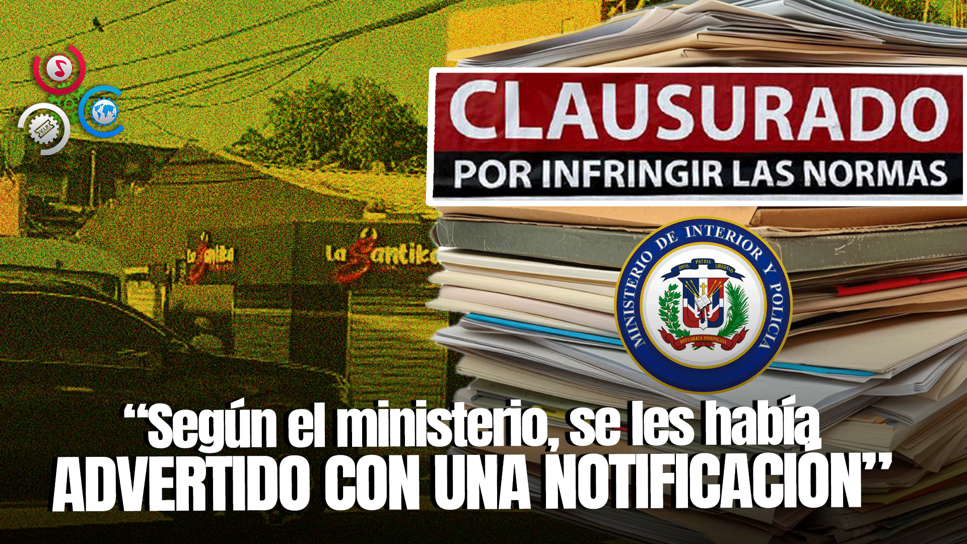 Ministerio De Interior Y Policía Clausura Varios Negocios Por 15 Días Por Falta De Documentación