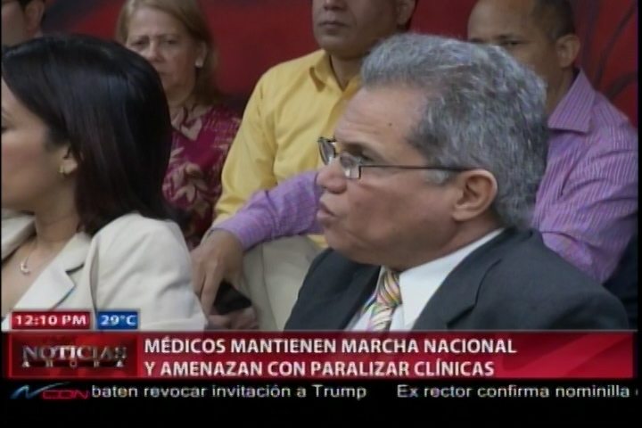 Médicos Mantienen Marcha Nacional Y Amenazan Con Paralizar Clínicas