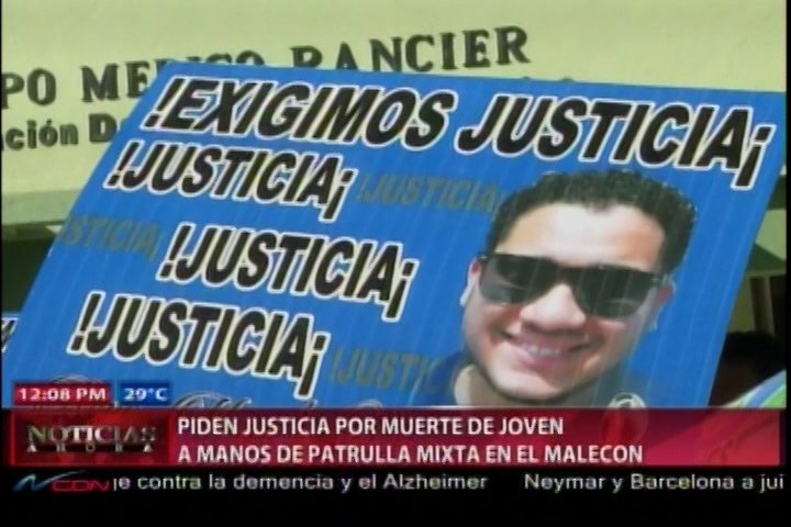 Piden Justicia Por Muerte De Joven A Manos De Patrulla Mixta En El Malecón