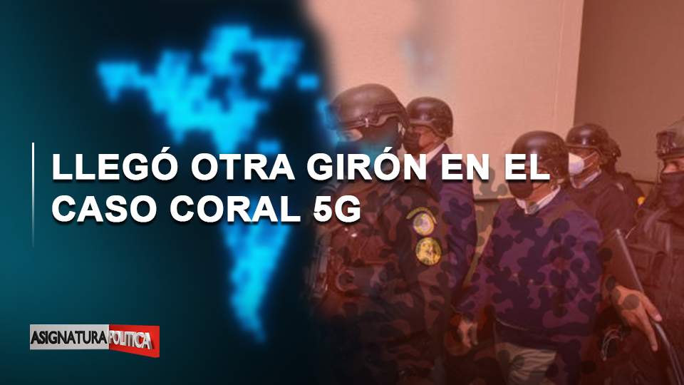 🔴 EN VIVO: Llegó Otra Girón En El Caso Coral 5G | Asignatura Política