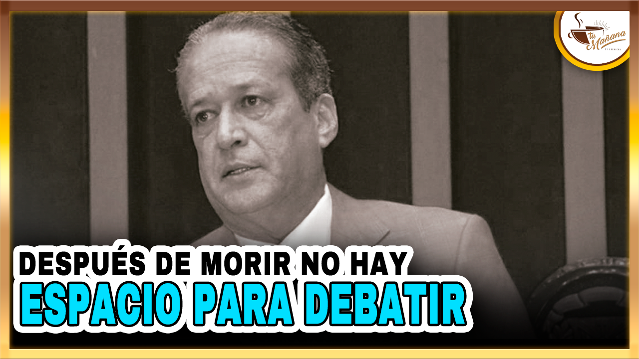 Después De Morir No Hay Espacio Para Debatir | Tu Mañana By Cachicha