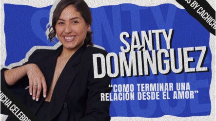 Santy Domínguez: “Como Terminar Una Relación Desde El Amor”