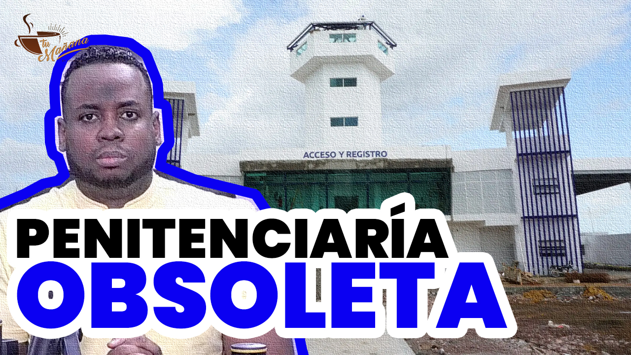 Elvin Castillo: Sistema Penitenciario Obsoleto