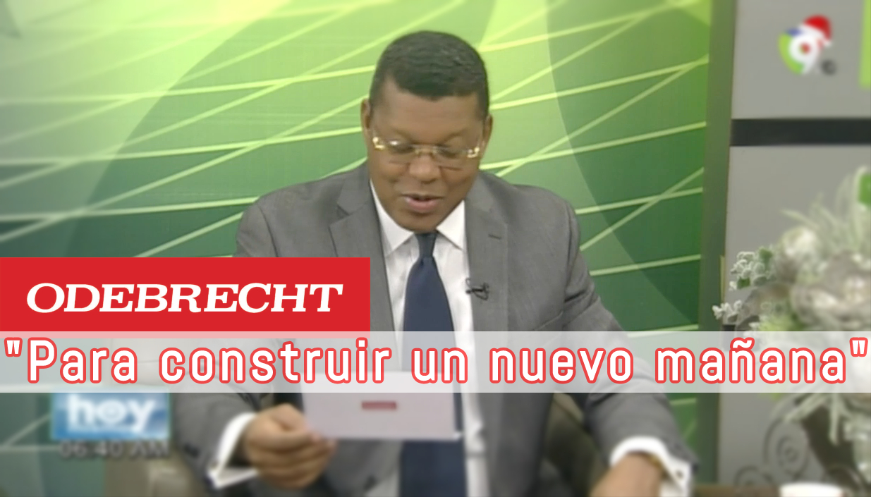 Dany Alcántara Lee Carta De Felicitaciones Recibida Por Parte De Odebrecht