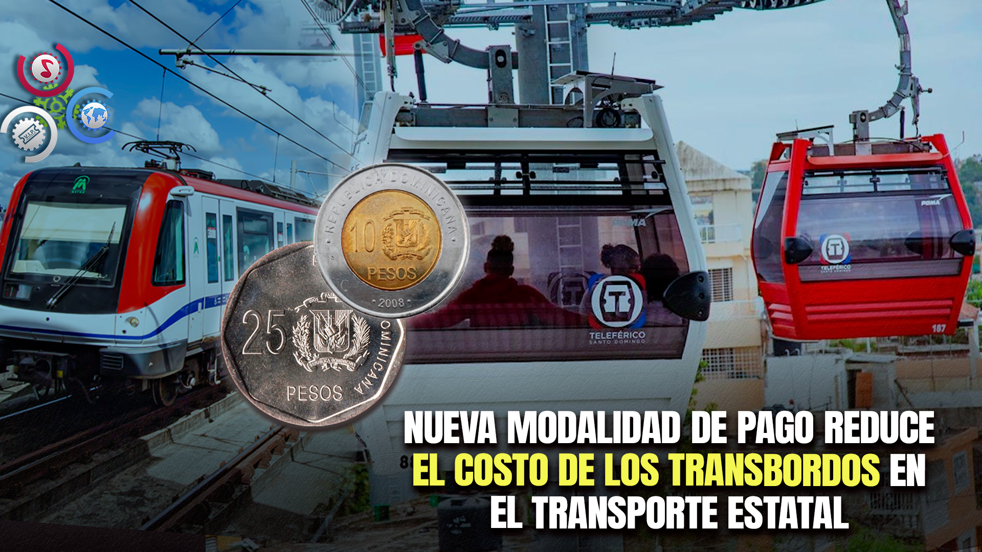 OPRET Mantiene Tarifa Unificada De RD$35 Para Integrar Metro, Teleférico Y OMSA