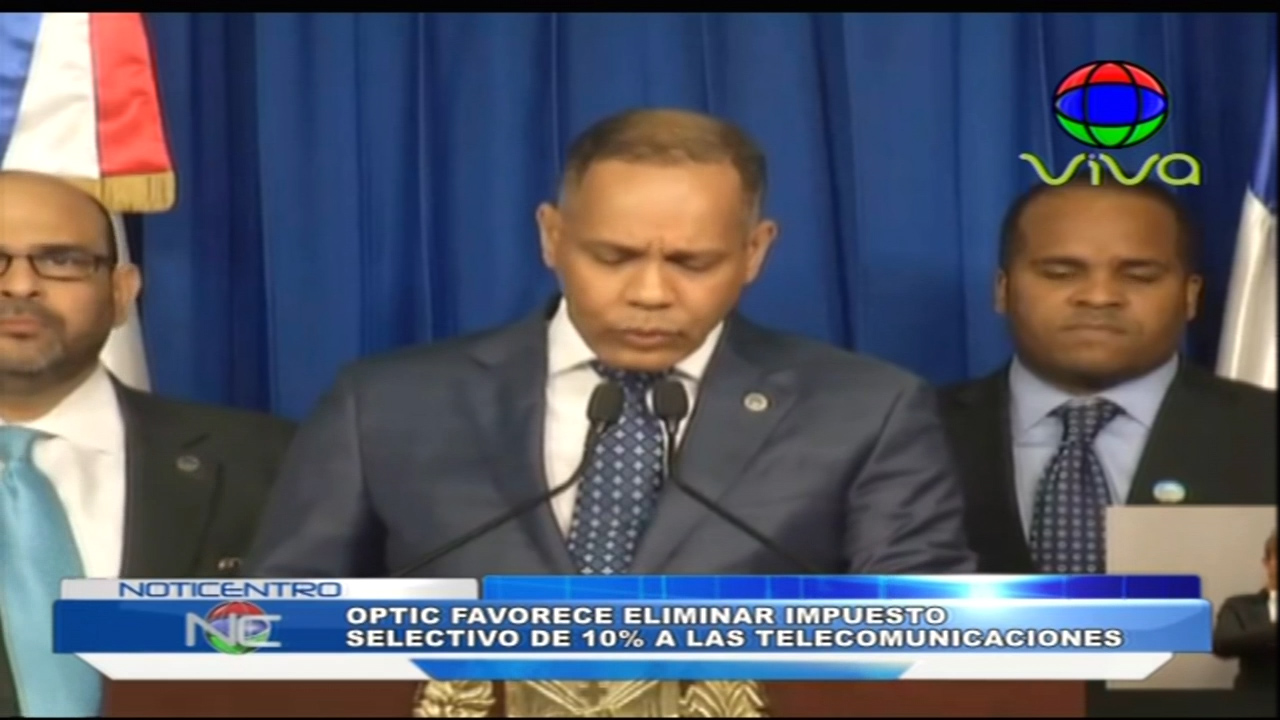 Director De OPTIC Favorece Eliminar Impuestos Selectivo Del 10% A Las Telecomunicaciones