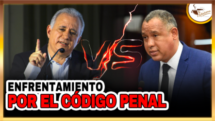 Enfrentamiento Entre El Senador Antonio Taveras Y El Diputado Por El Código Penal | Tu Mañana By Cachicha