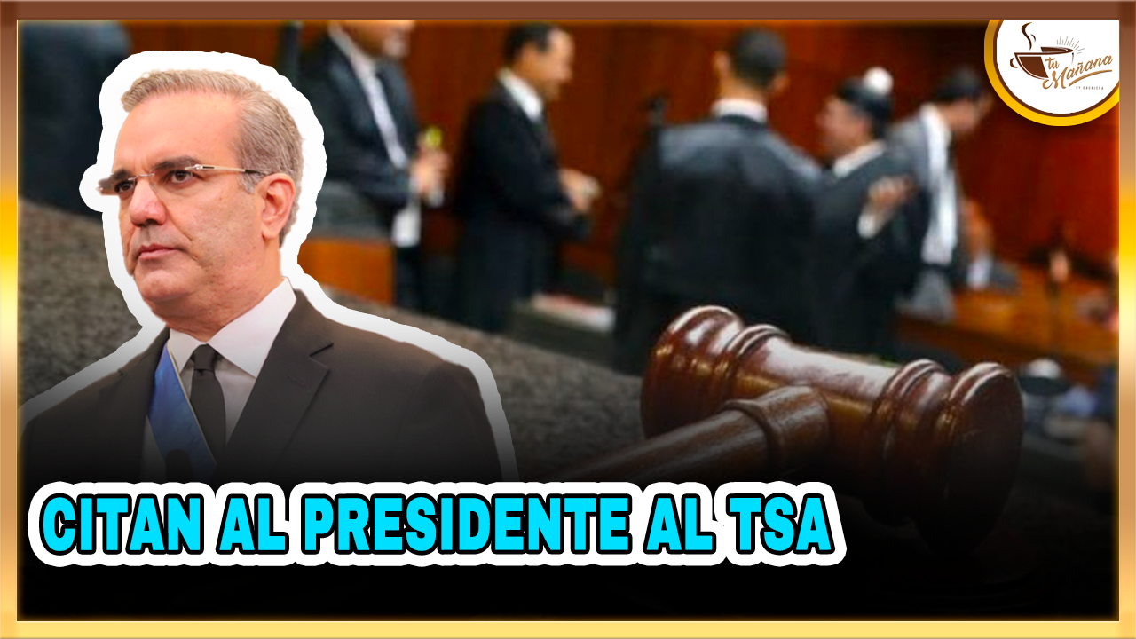 Citan Al Presidente Al TCA | Tu Mañana By Cachicha