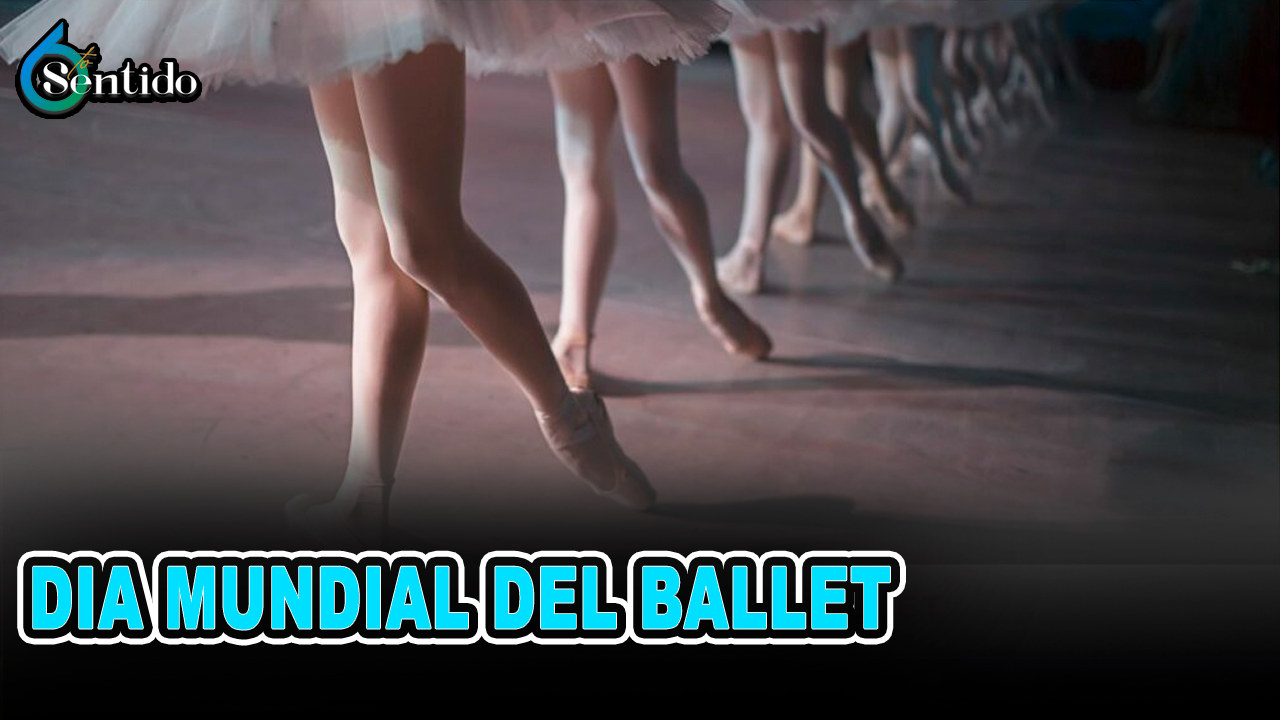 Día Mundial Del Ballet | 6to Sentido