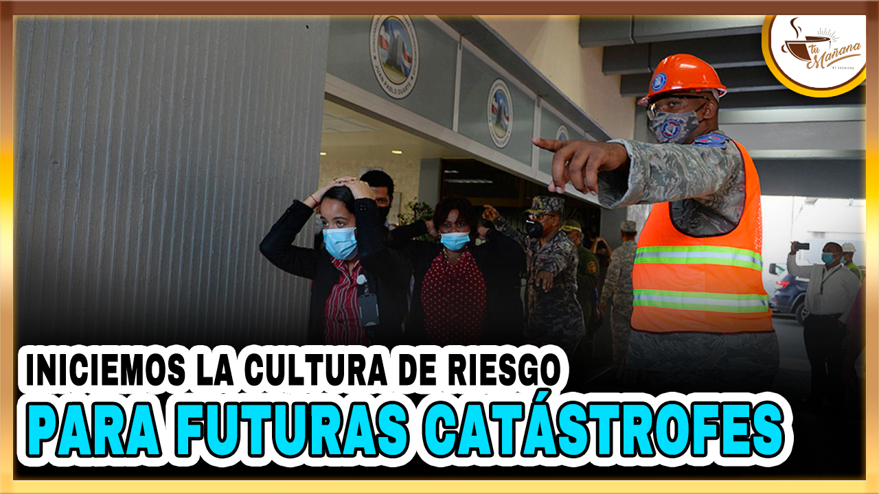 Iniciemos La Cultura De Riesgo Para Futuras Catástrofes | Tu Mañana By Cachicha