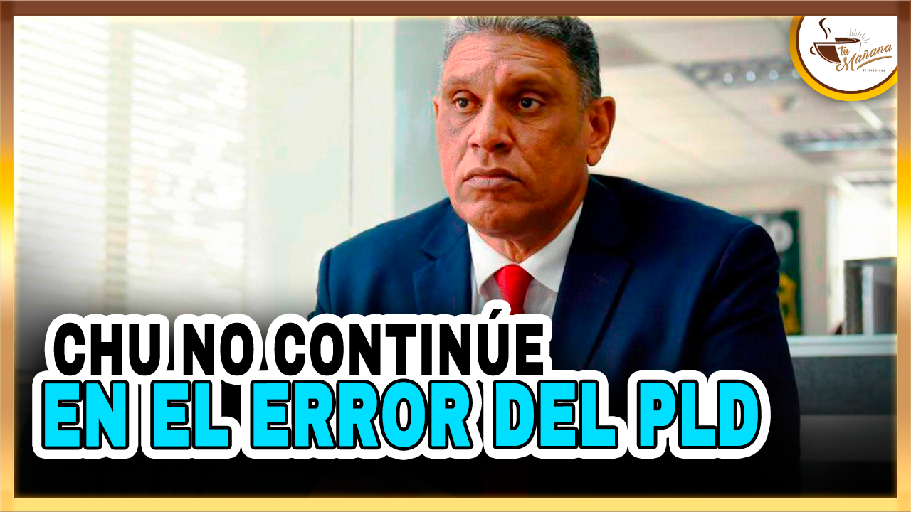 Chu No Continúe En El Error | Tu Mañana By Cachicha