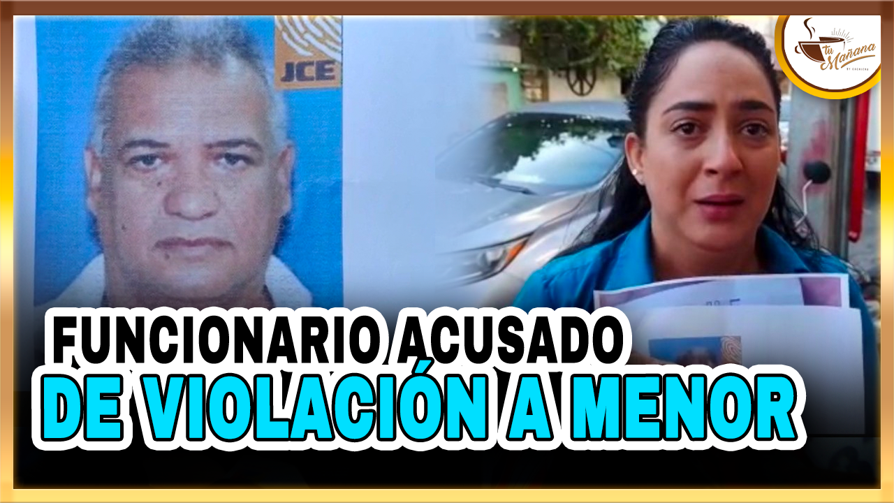 Funcionario En Santiago Acusado De Violación A Menor | Tu Mañana By Cachicha